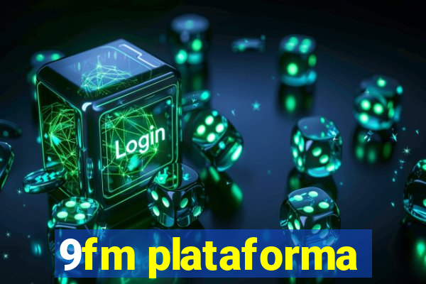 9fm plataforma