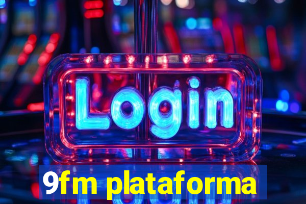 9fm plataforma