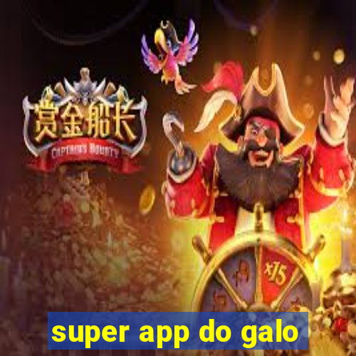 super app do galo