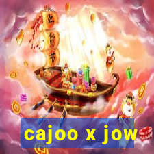 cajoo x jow