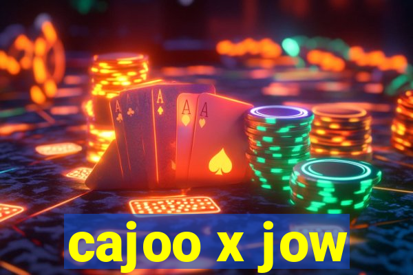 cajoo x jow