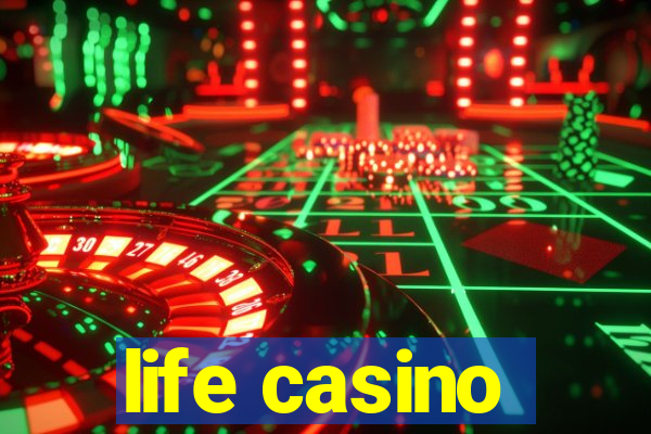 life casino