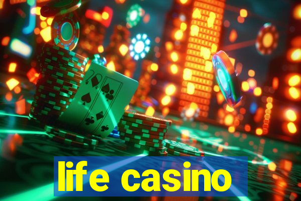 life casino