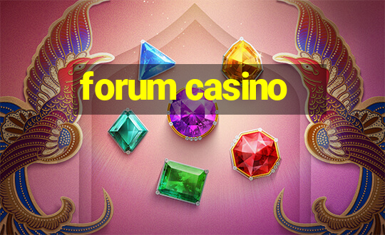 forum casino