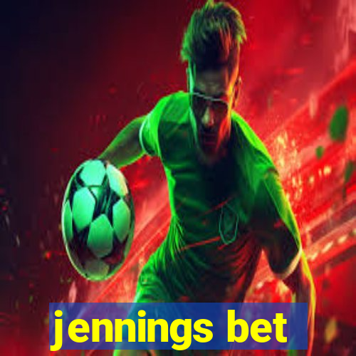 jennings bet