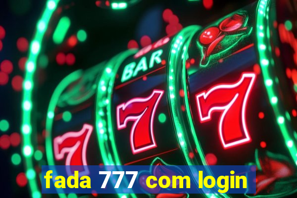 fada 777 com login