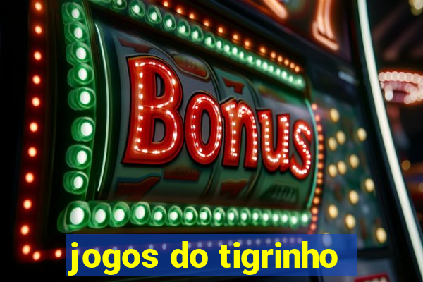 jogos do tigrinho