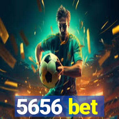 5656 bet