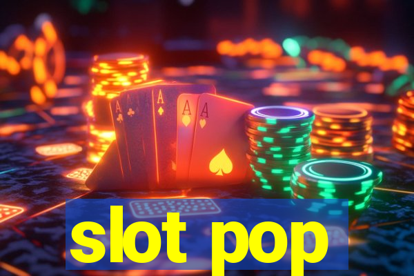 slot pop