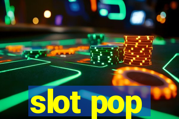 slot pop