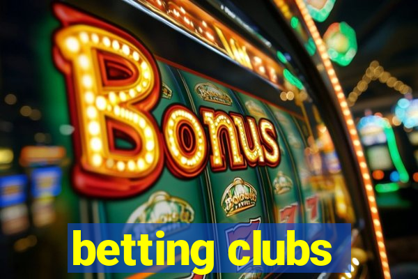 betting clubs