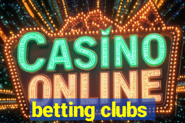 betting clubs