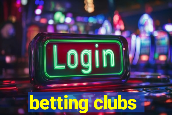 betting clubs