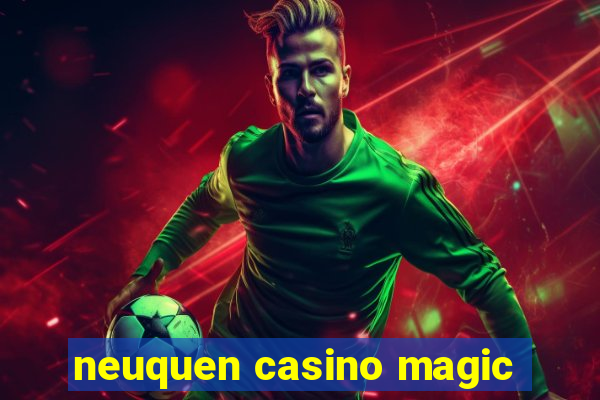 neuquen casino magic