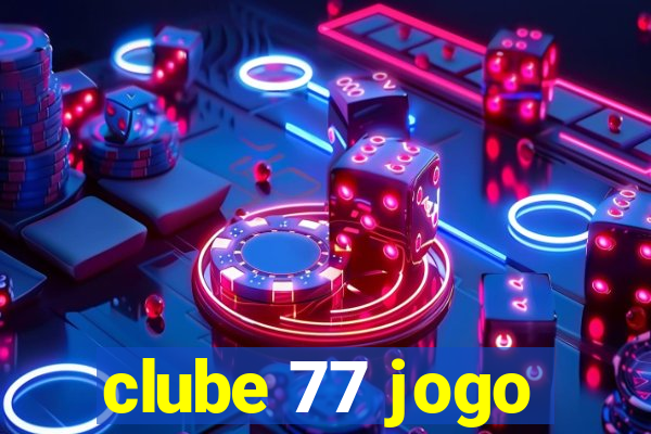 clube 77 jogo