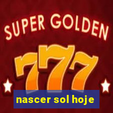 nascer sol hoje