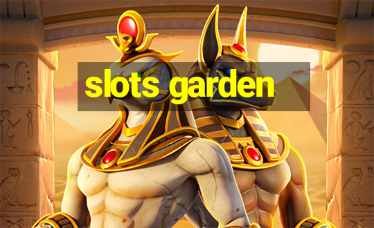 slots garden