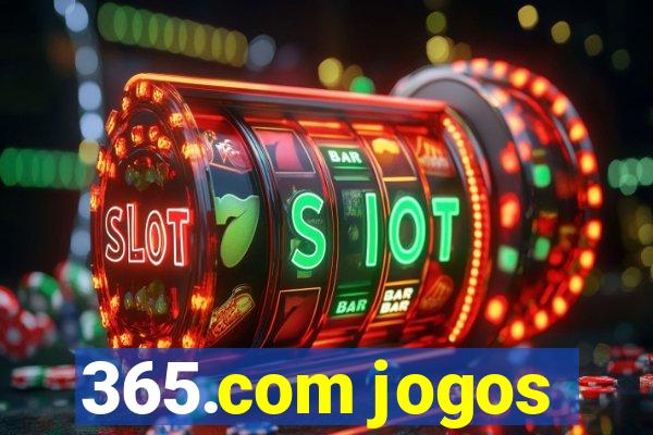 365.com jogos