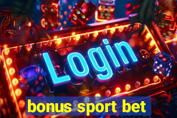 bonus sport bet