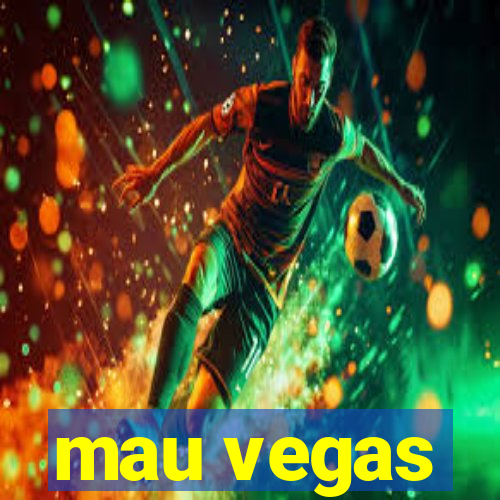 mau vegas