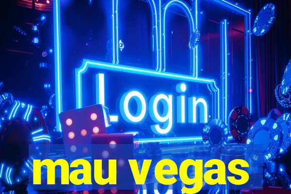 mau vegas