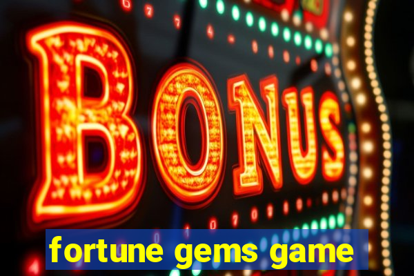 fortune gems game