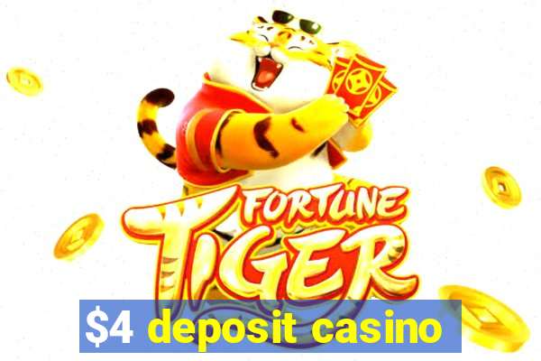 $4 deposit casino