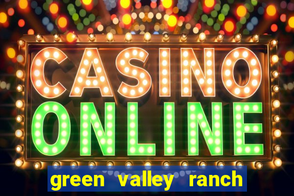 green valley ranch resort and casino