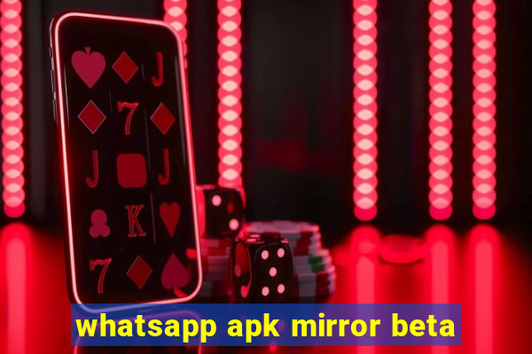 whatsapp apk mirror beta