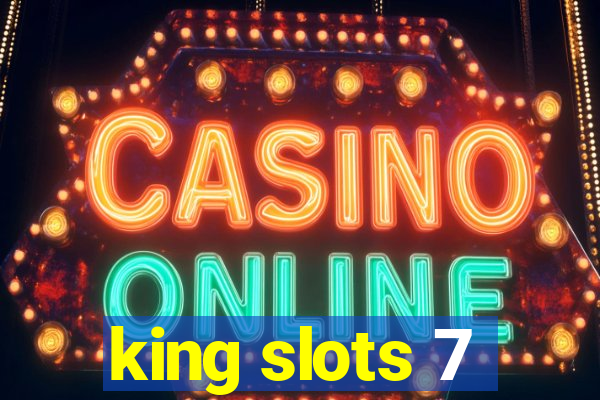 king slots 7