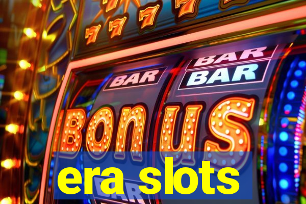 era slots