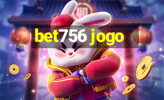 bet756 jogo