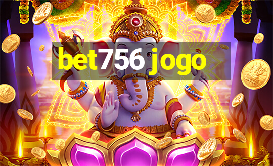 bet756 jogo