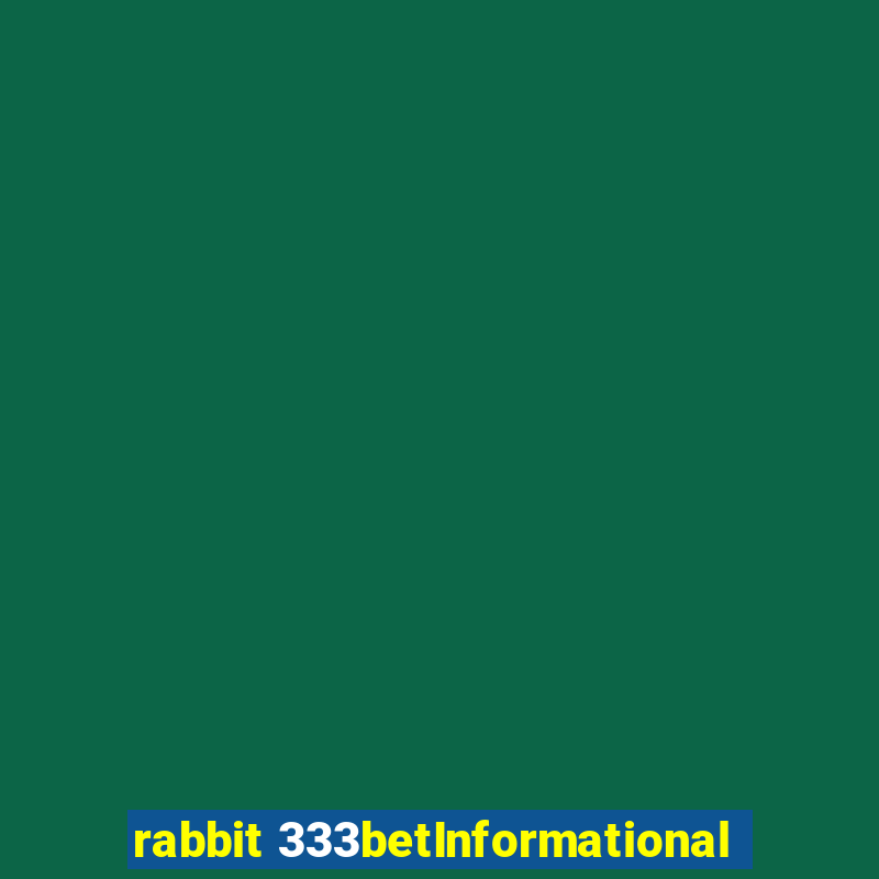 rabbit 333betInformational