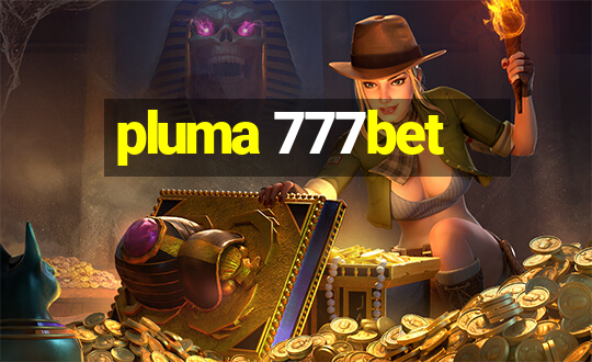 pluma 777bet