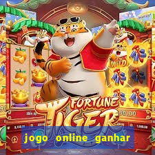 jogo online ganhar dinheiro de verdade