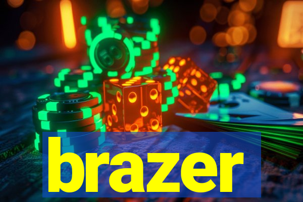 brazer