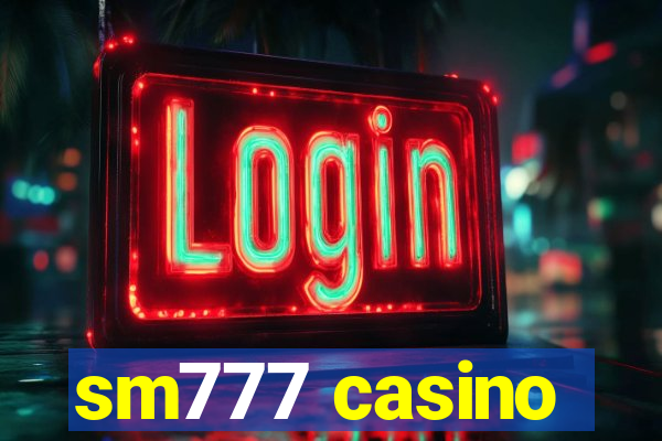 sm777 casino