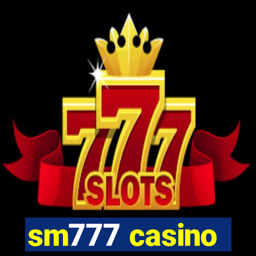 sm777 casino