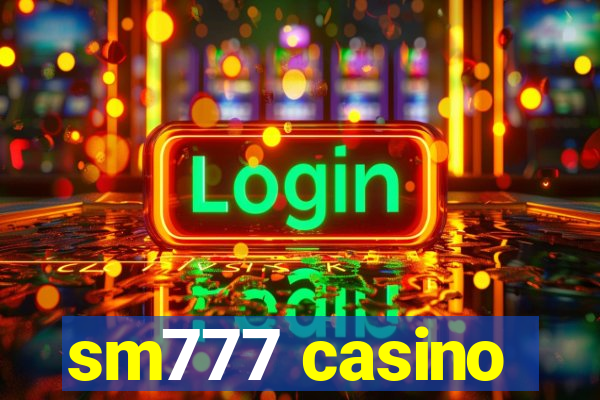 sm777 casino