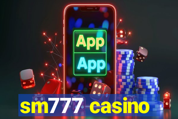 sm777 casino