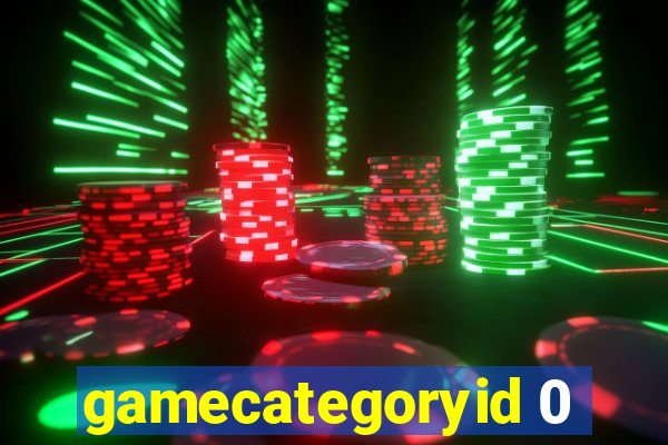 gamecategoryid 0