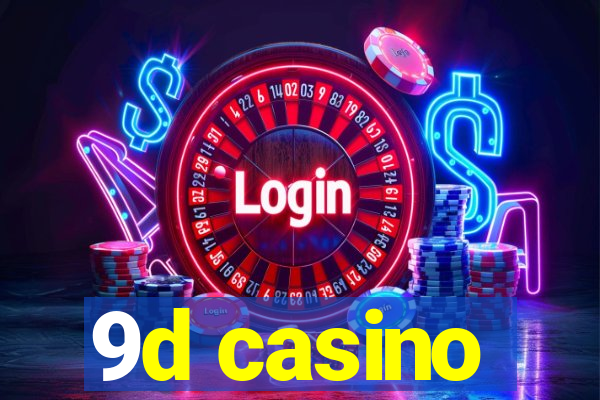 9d casino