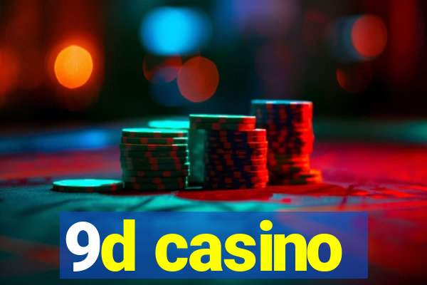 9d casino