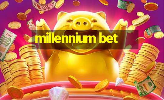 millennium bet