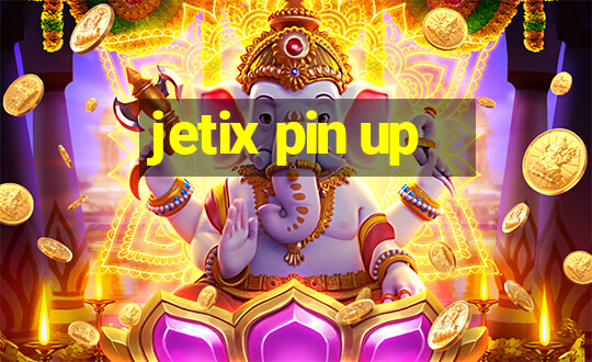 jetix pin up