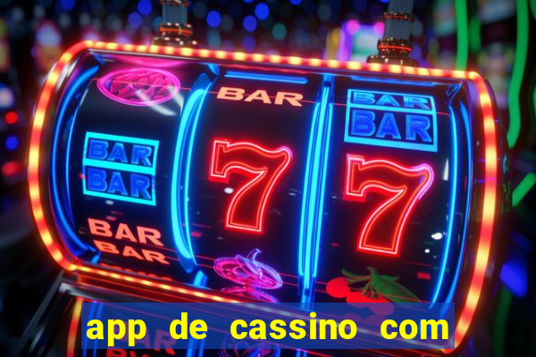 app de cassino com bonus gratis