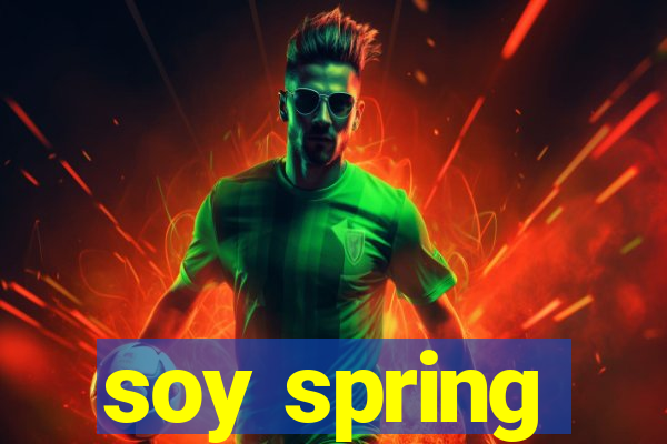 soy spring