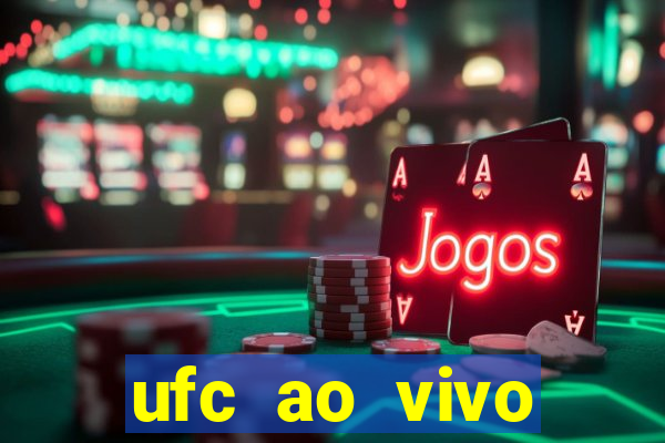 ufc ao vivo assistir online