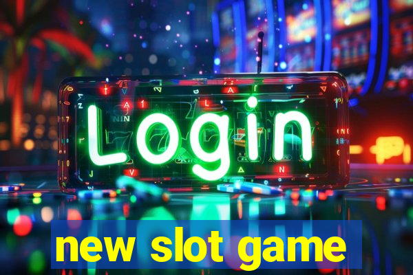 new slot game